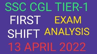 SSC CGL Tier-1 First Shift Exam Analysis 13 April 2022