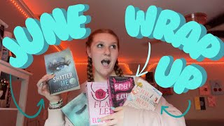 june wrap up! | spoiler free monthly wrap up