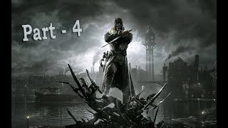 Dishonored PC Gameplay Walkthrough: Part - 4