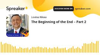 The Beginning of the End – Part 2 (made with Spreaker)