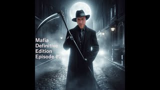 Bon Appetit | Mafia Definitive Edition  EP10