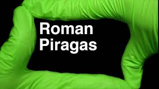 How to Pronounce Roman Piragas