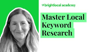 How to Master Local Keyword Research | BrightLocal Academy Course Promo