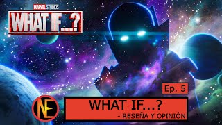 What If...? (Cap. 5) - Reseña y Opinión