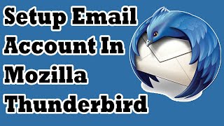 How To Setup Email Account In Mozilla Thunderbird Email Client For (Gmail, Yahoo, Hotmail, Outlook)