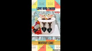 Anniversary Cake Lovebird Theme Mixfruit #shorts