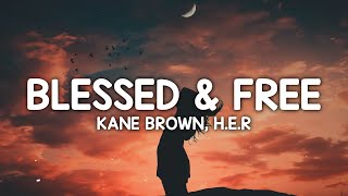 Kane Brown, H.E.R. - Blessed & Free (Lyrics)