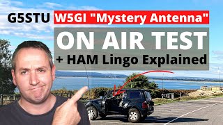 HAM Radio W5GI "Mystery Antenna" (part 1) ON AIR TEST + HAM Radio Lingo Explained! - CQ, QSB, QRM..