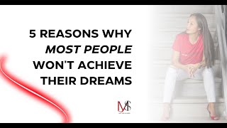 Why some people will never achieve their dreams