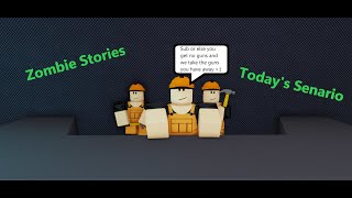 Roblox Zombie Stories - Today's Scenario