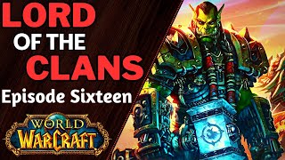 Lord of the Clans [Warcraft Novel by Christie Golden] - Chapter Sixteen