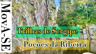 [4K] TRILHAS DE SERGIPE - POÇÕES DA RIBEIRA (trilhas de Sergipe)