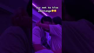 Try Not To Kiss Challenge👄😘 #couples