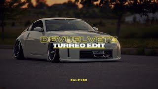 DEVUELVETE | (Turreo Edit) - E4LP1S0