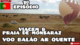 VOO BALÃO AR QUENTE no Alentejo - Viagem &  Praia Fluvial de Monsaraz 1º DIA