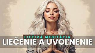 LIEČIVÁ VEDENÁ MEDITÁCIA NA UVOĽNENIE - VIZUALIZÁCIA