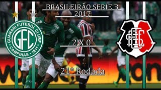 Guarani 2 x 0 Santa Cruz - 21º Rodada - Brasileirão Série B - 2017