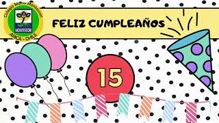 ¡FELIZ CUMPLEAÑOS Nº15! - Colegio María Montessori (Arica, Chile)