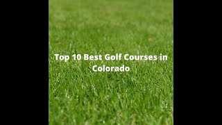 Top 10 Golf Courses in Colorado