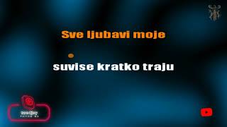 Sve ljubavi moje - Karaoke version with lyrics