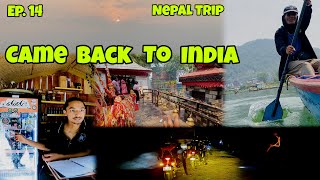 Episode 14.  Came Back to India - Nepal miss karunga. #summervacation  #roadtrip #internationalride