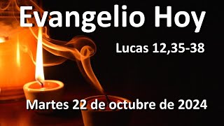 EVANGELIO DEL DIA - Martes 22 de octubre de 2024 - Lucas 12,35-38