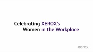 Celebrating Xerox’s Women in the Workplace