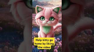 Help kitty go home by liking the video