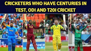 Cricketers who have scored Centuries in 3 Formats of Cricket | Test, ODI and T20I | Cric Tube