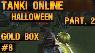 Tanki Online - Especial Halloween 2016 | Epic Gold Box | #8 Part. 2 By: caufelix