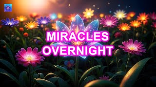 Experience Miracles Overnight: Your Wishes Granted Instantly ~ A Life-Changing Transformation Awaits