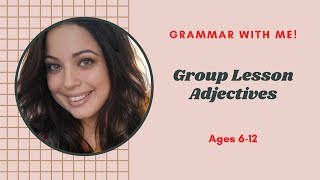 Group Lesson- Adjectives