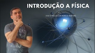 INTRODUÇÃO A FÍSICA