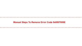 Manual Steps to Remove Error Code 0x8007000E