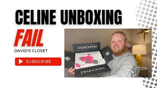 Celine Unboxing - FAIL?