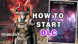 How to Start the Dark Horizon DLC ► Remnant 2