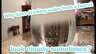 Why does drinking water look cloudy sometimes? (Science Experiment)