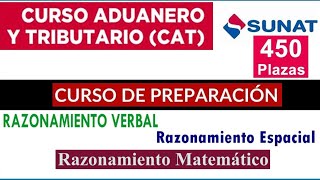 CURSO CAT SUNAT 2023 PREPARACION RAZONAMIENTO MATEMATICO VERBAL Y ESPACIAL CURSO ADUANERO TRIBUTARIO