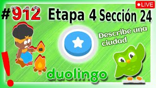 🟢APRENDIENDO INGLES con DUOLINGO - Etapa 4 - Sección 24 👉 UNIDAD: Describe una ciudad - DIA 912 🟢