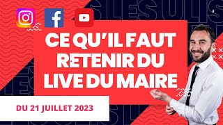 LIVE DU MAIRE | Ce qu'il faut retenir du 21 juillet 2023