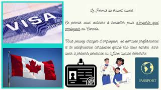 Visas Canadien : Permis de travail : ouvert/fermé