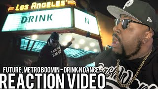 Future, Metro Boomin - Drink N Dance (Official Music Video) REACTION