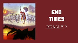 End Times -  Really?