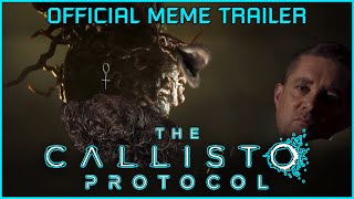 The Callisto Protocol - Official Meme Trailer