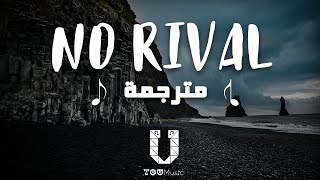 No Rival - الأغنية الحماسية "لا يوجد منافس" مترجمة - Egzod, Maestro Chives & Alaina Cross