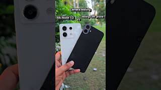 Nothing cmf phone 1 vs💯😱 mi redmi Note 13 camera test #shorts #cameraquality