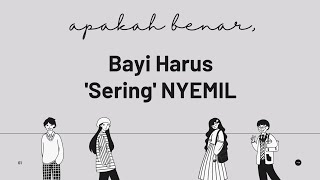 Kenapa Bayi Tidak Boleh Terlalu Banyak 'Nyemil' ?. [ Myth Or Fact ]