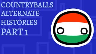 Countryballs Alternate Histories Part 1