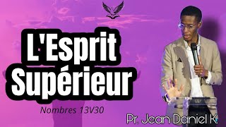 L'ESPRIT SUPÉRIEUR - Pr Jean Daniel K.