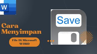 Cara Menyimpan File di Microsoft Word